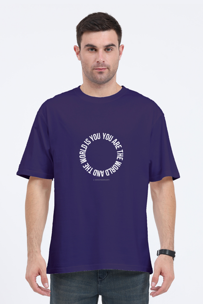 You are the world, and the world is you / Classic Oversized T-shirt