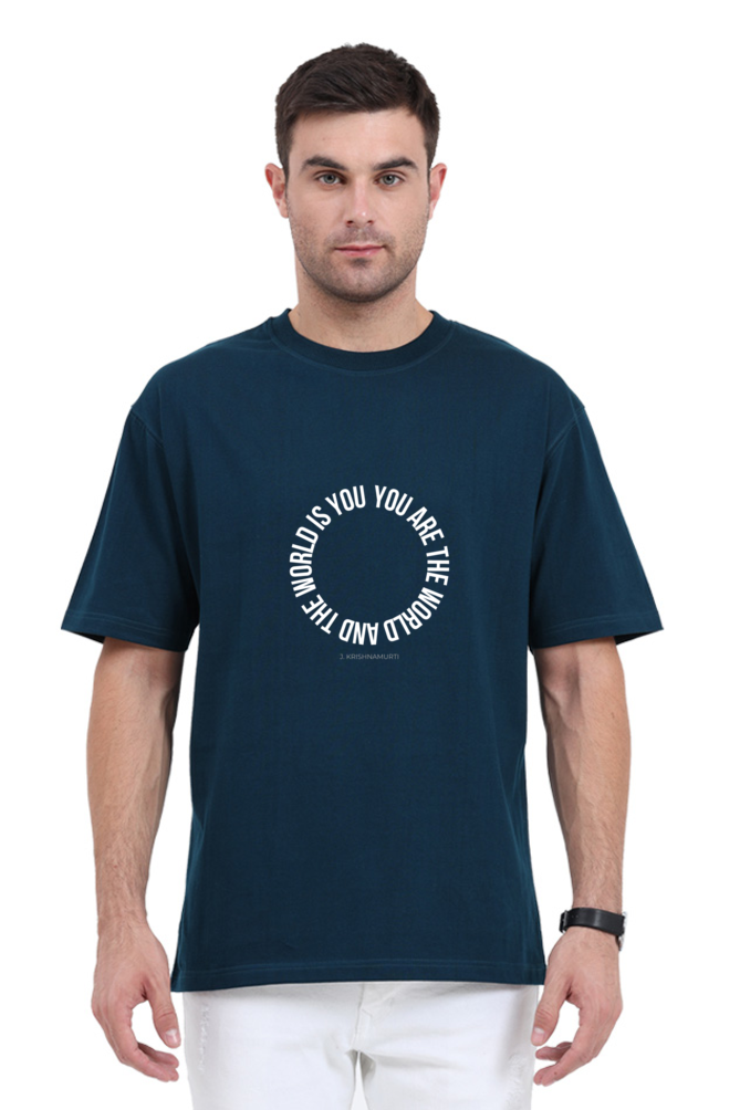 You are the world, and the world is you / Classic Oversized T-shirt