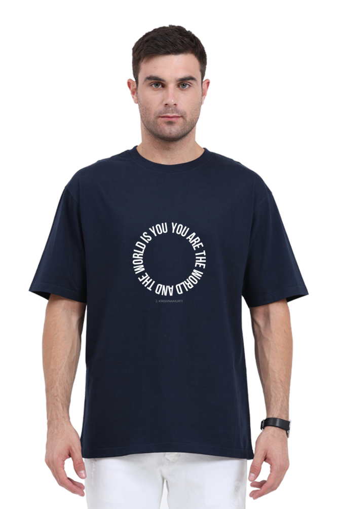 You are the world, and the world is you / Classic Oversized T-shirt