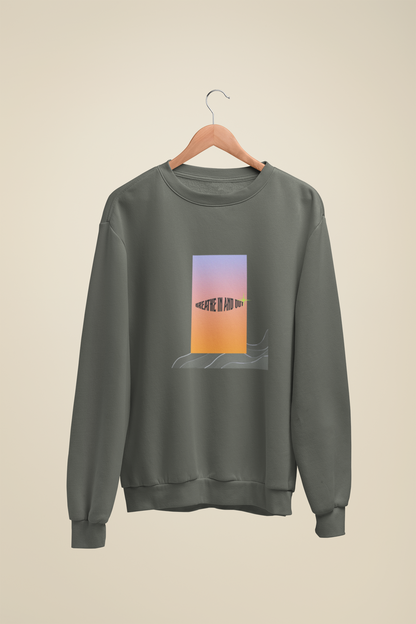 Breathe In and Out / Unisex Sweatshirt